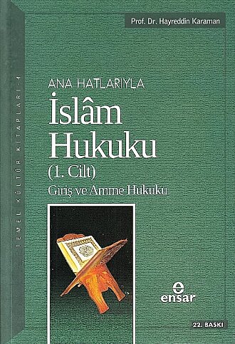 ENSAR YAYINLARI ANA HATLARIYLA İSLAM HUKUKU 1.CİLT GİRİŞ VE AMME HUKUKU-HAYRETTİN KARAMAN - 1