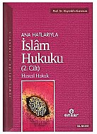 ENSAR YAYINLARI ANA HATLARIYLA İSLAM HUKUKU 2.CİLT HUSUSİ HUKUK-HAYRETTİN KARAMAN - ENSAR YAYINLARI