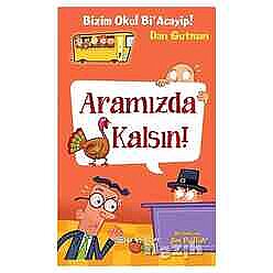 Epsilon Yayınevi Bizim Okul Bi Acayip 10: Aramızda Kalsın-Dan Gutman - 1