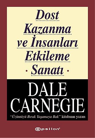 EPSİLON YAYINEVİ DOST KAZANMA VE İNSANLARI ETKİLEME SANATI-DALE CARNEGIE - 1