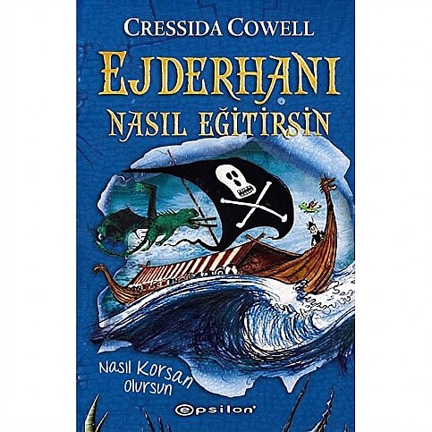EPSİLON YAYINEVİ EJDERHANI NASIL EĞİTİRSİN 2-NASIL KORSAN OLURSUN-CRESSIDA COWELL (FLEKSİ KAPAK) - 1