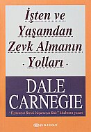 EPSİLON YAYINEVİ İŞTEN VE YAŞAMDAN ZEVK ALMANIN YOLLARI-DALE CARNEGIE - EPSİLON YAYINEVİ