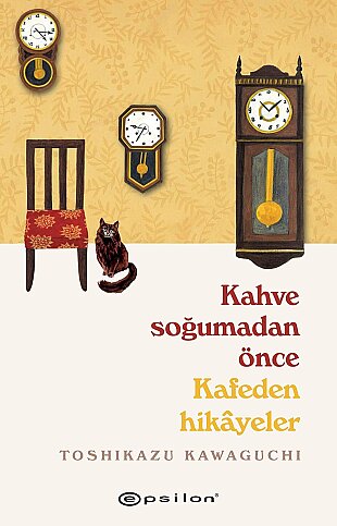 EPSİLON YAYINEVİ KAHVE SOĞUMADAN ÖNCE-KAFADEN HİKAYELER-TOSHIKAZU KAWAGUCHI - 1