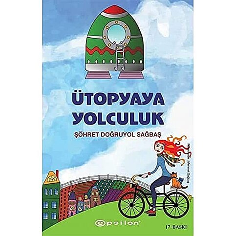 EPSİLON YAYINEVİ ÜTOPYAYA YOLCULUK-ŞÖHRET DOĞRUYOL SAĞBAŞ (CİLTSİZ) - 1