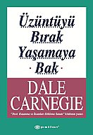 EPSİLON YAYINEVİ ÜZÜNTÜYÜ BIRAK YAŞAMAYA BAK-DALE CARNEGIE - EPSİLON YAYINEVİ