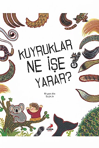 ERDEM YAYINLARI BİLİM ÖYKÜLERİ-KUYRUKLAR NE İŞE YARAR-Mİ YEON AHN - 1