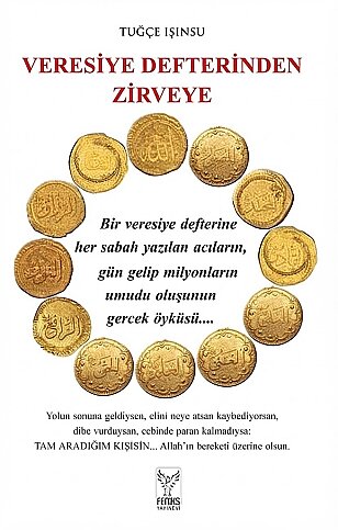 FENİKS YAYINLARI VERESİYE DEFTERİNDEN ZİRVEYE-TUĞÇE IŞINSU - 1