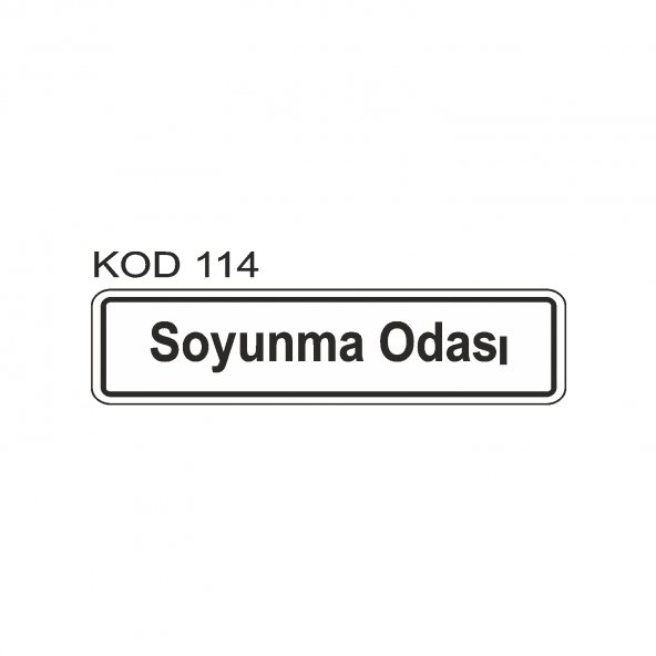 EKSTRAFİX 201 YÖNLENDİRME LEVHASI 7x24.5 SOYUNMA ODASI (YUL-114)