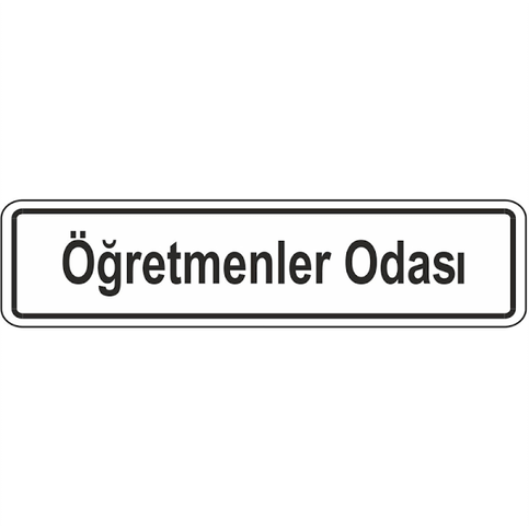 Ekstrafix 201 Yönlendirme Levhası 7X24.5 Öğretmenler Odası (Yul-127) - 1