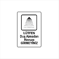 EKSTRAFİX 203 YÖNLENDİRME LEVHASI 16x24 LÜTFEN DUŞ ALMADAN HAVUZA GİRMEYİN (YUL-305) - EKSTRAFİX