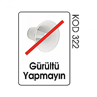 EKSTRAFİX 203 YÖNLENDİRME LEVHASI 16x24 GÜRÜLTÜ YAPMAYINIZ (YUL-322) - EKSTRAFİX