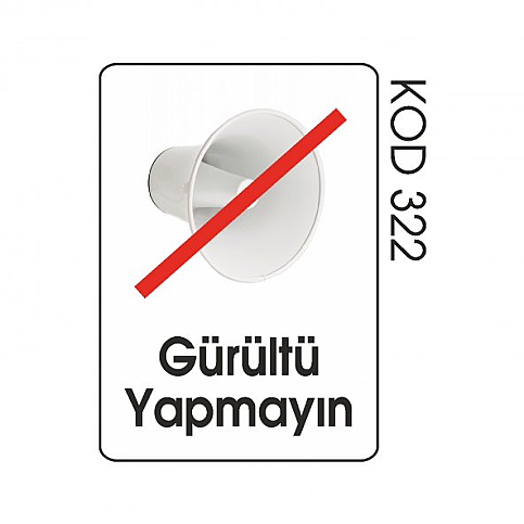 EKSTRAFİX 203 YÖNLENDİRME LEVHASI 16x24 GÜRÜLTÜ YAPMAYINIZ (YUL-322) - 1