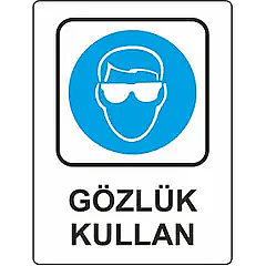 EKSTRAFİX 204 YÖNLENDİRME LEVHASI 25x35 GÖZLÜK KULLAN (YUL-413) - 1