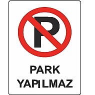 Ekstrafix 204 Yönlendirme Levhası 25x35 Park Yapılmaz (Yul-416) - EKSTRAFİX