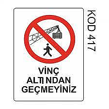 EKSTRAFİX 204 YÖNLENDİRME LEVHASI 25x35 VİNÇ ALTINDAN GEÇMEYİN (YUL-417) - 1
