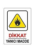 EKSTRAFİX 204 YÖNLENDİRME LEVHASI 25x35 DİKKAT YANICI MADDE (YUL-427) - EKSTRAFİX