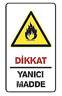 EKSTRAFİX 204 YÖNLENDİRME LEVHASI 25x35 DİKKAT YANICI MADDE (YUL-427) - EKSTRAFİX