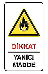 EKSTRAFİX 204 YÖNLENDİRME LEVHASI 25x35 DİKKAT YANICI MADDE (YUL-427) - 1