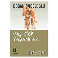 Remzi Kitabevi Mış Gibi Yaşamlar-Doğan Cüceloğlu - 1